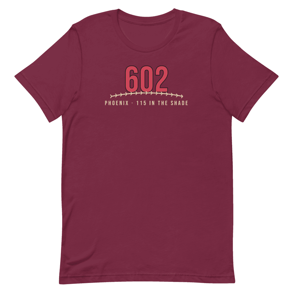 Phoenix 602 Baseball 115 in the Shade — Maroon T-Shirt