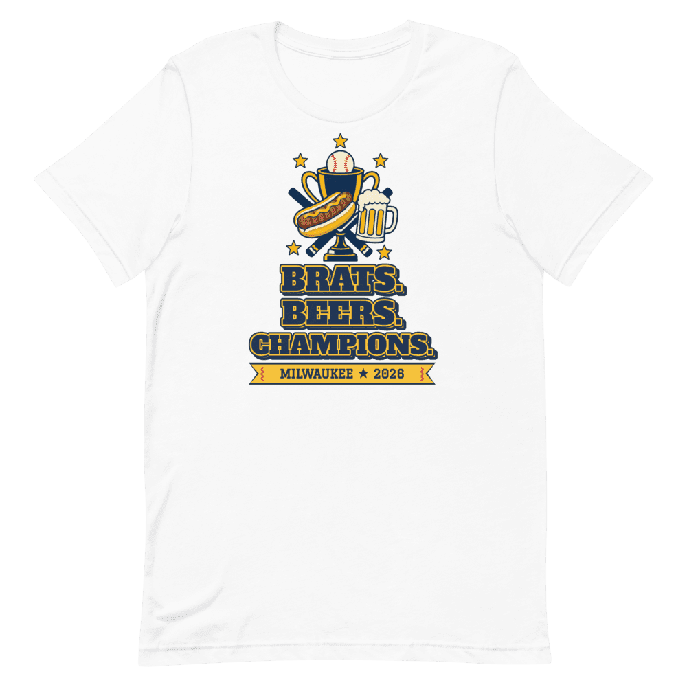 Brats. Beers. Champions. Milwaukee 2026 Tee — White T-Shirt