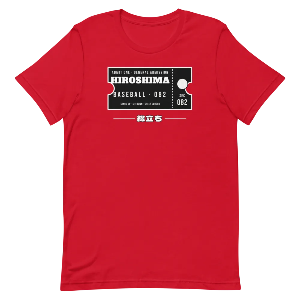Hiroshima Stand Up Sit Down Cheer Ticket — Red T-Shirt